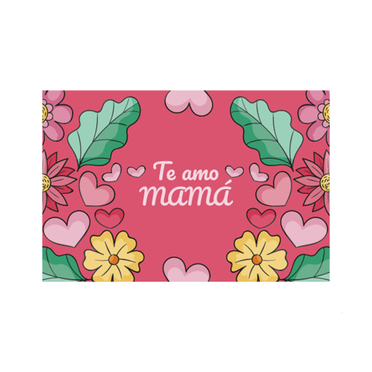 Te amo mamá